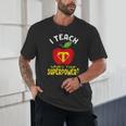 I Teach What's Your Superpower Superhero Teacher Unisex T-Shirt, novelty gifts, funny gifts