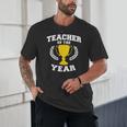 Teacher Of The Year For Men Women Unisex T-Shirt, novelty gifts, funny gifts