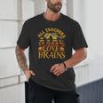 All Teachers Love Brains School Halloween Costume Unisex T-Shirt, novelty gifts, funny gifts