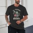 Teachers Love Brains Tee-Shirt Men Women Halloween Teacher Unisex T-Shirt, novelty gifts, funny gifts