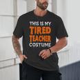 This Is My Tired Teacher Costume Quick Easy Lazy Halloween For Men Women Unisex T-Shirt, novelty gifts, funny gifts This Is My Tired Teacher Costume Quick Easy Lazy Halloween For Men Women Unisex T-Shirt, novelty gifts, funny gifts