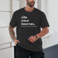History Teacher Cite Your Sources Unisex T-Shirt, novelty gifts, funny gifts History Teacher Cite Your Sources Unisex T-Shirt, novelty gifts, funny gifts