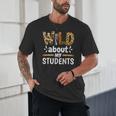 Wild About My Students School Teachers And Students Unisex T-Shirt, novelty gifts, funny gifts Wild About My Students School Teachers And Students Unisex T-Shirt, novelty gifts, funny gifts