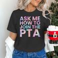 Ask Me How To Join PTA Crew Parent Teacher Matching School Unisex T-Shirt, gift for family, gift for coworker