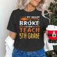 My Broom Broke So Now I Teach 5th Grade Halloween Teacher Unisex T-Shirt, gift for family, gift for coworker My Broom Broke So Now I Teach 5th Grade Halloween Teacher Unisex T-Shirt, gift for family, gift for coworker