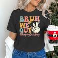 Bruh We Out Teacher Retro Last Day Of School Boys Girls Kids Unisex T-Shirt, gift for family, gift for coworker