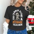 You Cannot Scare Me Im A Teacher 6th Grade Halloween Teacher For Men Women Kids Unisex T-Shirt, gift for family, gift for coworker You Cannot Scare Me Im A Teacher 6th Grade Halloween Teacher For Men Women Kids Unisex T-Shirt, gift for family, gift for coworker