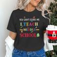 You Can't Scare Me I Teach Middle School Teacher For Men Women Unisex T-Shirt, gift for family, gift for coworker You Can't Scare Me I Teach Middle School Teacher For Men Women Unisex T-Shirt, gift for family, gift for coworker