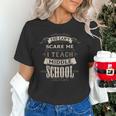 You Cant Scare Me I Teach Middle School Teacher Unisex T-Shirt, gift for family, gift for coworker You Cant Scare Me I Teach Middle School Teacher Unisex T-Shirt, gift for family, gift for coworker