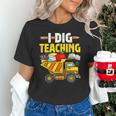 I Dig Teaching Dump Truck Construction Back School Teacher Unisex T-Shirt, gift for family, gift for coworker