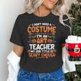 I Don't Need a Costume I'm An Art Teacher Retro Halloween Unisex T-Shirt, gift for family, gift for coworker I Don't Need a Costume I'm An Art Teacher Retro Halloween Unisex T-Shirt, gift for family, gift for coworker