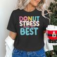 Donut Stress Just Do Your Best Teachers Testing Day For Men Women Girls Kids Unisex T-Shirt, gift for family, gift for coworker