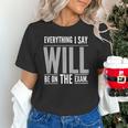Everything I Say WILL Be On The Exam Teacher For Men Women Unisex T-Shirt, gift for family, gift for coworker Everything I Say WILL Be On The Exam Teacher For Men Women Unisex T-Shirt, gift for family, gift for coworker