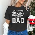 My Favorite Teacher Calls Me Dad Shirt Father's Day For Men Kids Unisex T-Shirt, gift for family, gift for coworker