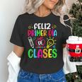 Feliz Primer Dia De Clases Kids Girl Teacher Spanish School Unisex T-Shirt, gift for family, gift for coworker