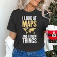 I Look At Maps And i Know Things Teacher Geographer Unisex T-Shirt, gift for family, gift for coworker I Look At Maps And i Know Things Teacher Geographer Unisex T-Shirt, gift for family, gift for coworker
