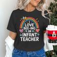 I Love Bee-Ing An Infant Teacher Toddler Teaching Unisex T-Shirt, gift for family, gift for coworker