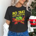 No Taki When Teacher Taki Education Classroom Teacher For Men Women Girls Kids Unisex T-Shirt, gift for family, gift for coworker