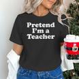 Pretend I'm A Teacher Lazy Easy Halloween Costume Unisex T-Shirt, gift for family, gift for coworker Pretend I'm A Teacher Lazy Easy Halloween Costume Unisex T-Shirt, gift for family, gift for coworker