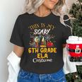 This Is My Scary 6th Grade ELA Costume Teacher Men Women Unisex T-Shirt, gift for family, gift for coworker