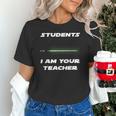 Students I Am Your Teacher T-Shirt Unisex T-Shirt, gift for family, gift for coworker Students I Am Your Teacher T-Shirt Unisex T-Shirt, gift for family, gift for coworker
