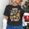 Super Teacher By Day Super Tired By Night Unisex T-Shirt, Super Teacher Shirts, gift for family, gift for coworker