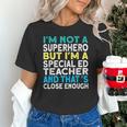 Superhero & Special Education Teacher Men Women Unisex T-Shirt, gift for family, gift for coworker