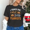 I Teach The Cutest Little Turkeys For Teacher Thanksgiving Unisex T-Shirt, gift for family, gift for coworker