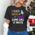 I Teach Hocus Pocus Some Call It Math Teacher Unisex T-Shirt, gift for family, gift for coworker I Teach Hocus Pocus Some Call It Math Teacher Unisex T-Shirt, gift for family, gift for coworker