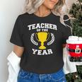 Teacher Of The Year For Men Women Unisex T-Shirt, gift for family, gift for coworker