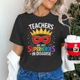 Teachers Are Just Superheroes In Disguise Fun Back To School Unisex T-Shirt, gift for family, gift for coworker Teachers Are Just Superheroes In Disguise Fun Back To School Unisex T-Shirt, gift for family, gift for coworker