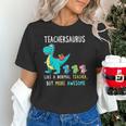 Teachersaurus Like A Normal Teacher But More Awesome Unisex T-Shirt, gift for family, gift for coworker