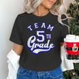 Team 5th Grade Fifth For Teacher Or Students Unisex T-Shirt, gift for family, gift for coworker