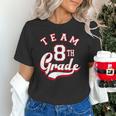 Team 8th Grade Eighth For Teacher Or Students For Men Women Girls Kids Unisex T-Shirt, gift for family, gift for coworker Team 8th Grade Eighth For Teacher Or Students For Men Women Girls Kids Unisex T-Shirt, gift for family, gift for coworker