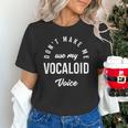Vocaloid Voice Vocal Music Teacher Singer Singing Unisex T-Shirt, gift for family, gift for coworker