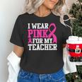 I Wear Pink For My Teacher Breast Cancer Awareness Unisex T-Shirt, gift for family, gift for coworker