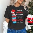 I Will Drink Coffee Here Or There Teacher Teaching Unisex T-Shirt, gift for family, gift for coworker I Will Drink Coffee Here Or There Teacher Teaching Unisex T-Shirt, gift for family, gift for coworker