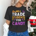 Will Trade Students For Candy Cute Halloween Costume Teacher For Men Women Kids Unisex T-Shirt, gift for family, gift for coworker