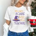 You Can't Scare Me I'm A Teacher Unisex T-Shirt, gift for family, gift for coworker