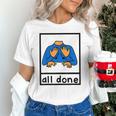 All Done Sign Language Speech Pathology Aac Sped Teacher Unisex T-Shirt, gift for family, gift for coworker All Done Sign Language Speech Pathology Aac Sped Teacher Unisex T-Shirt, gift for family, gift for coworker