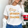 I Don't Need A Costume I'm A Spanish Teacher Halloween Unisex T-Shirt, gift for family, gift for coworker
