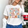 Teachers I Became A Teacher For The Money And Fame Men Women Unisex T-Shirt, gift for family, gift for coworker Teachers I Became A Teacher For The Money And Fame Men Women Unisex T-Shirt, gift for family, gift for coworker