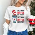 I Will Drink Coffee Here Or There Funny Teacher Teaching Men Women Girls Kids Unisex T-Shirt, gift for family, gift for coworker