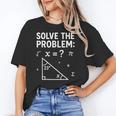 67 Math Meme Solve The Problem Teacher For Student Women's T-Shirt, trending gift