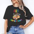 Art Is My Superpower Art Teacher Women's T-Shirt, trending gift