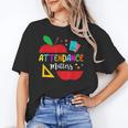 Attendance Matters Teacher Apple For Back To School Women's T-Shirt, trending gift