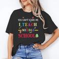 You Can't Scare Me I Teach Middle School Teacher For Men Women Women's T-Shirt, trending gift