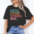 Capital Letters And Periods Bruh Teacher Women's T-Shirt, trending gift Capital Letters And Periods Bruh Teacher Women's T-Shirt, trending gift