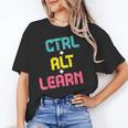 Computer Teacher Back To School Kids Ctrl Alt Learn Women's T-Shirt, trending gift