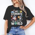 Cute School Teacher My Students Are Out Of This World Space Women's T-Shirt, trending gift Cute School Teacher My Students Are Out Of This World Space Women's T-Shirt, trending gift